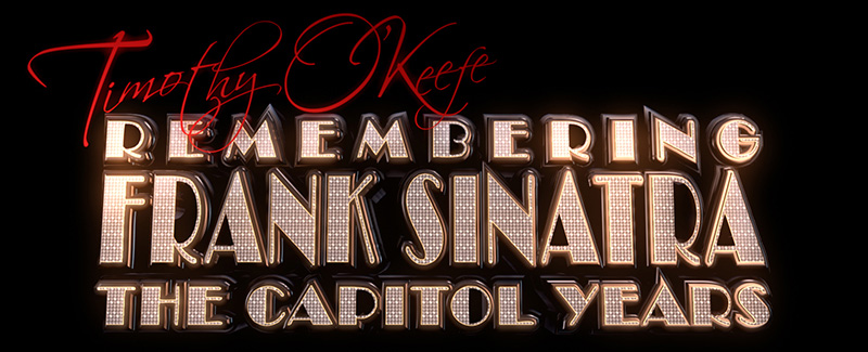 Remembering Frank Sinatra the Capitol Years